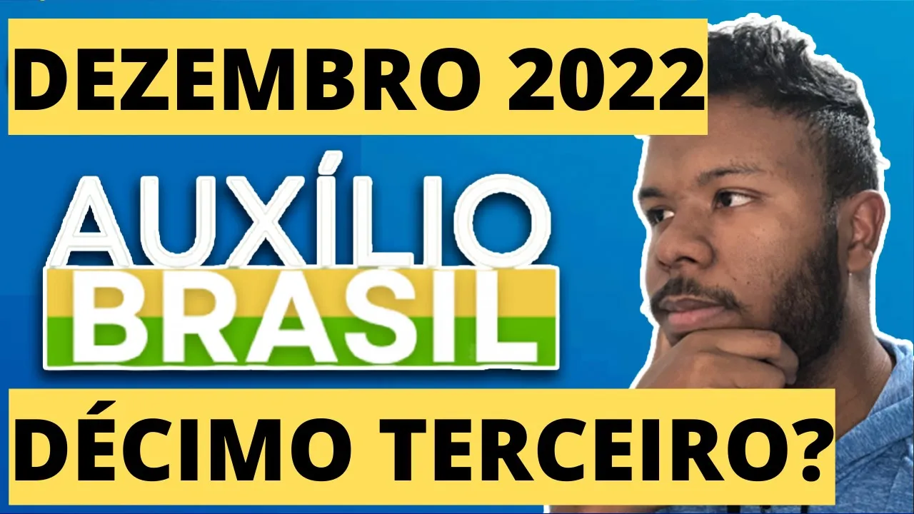 QUAL O VALOR DO DÉCIMO TERCEIRO DO AUXÍLIO BRASIL 2022?R$ 1200 REAIS ?