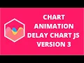 Chart Animation Delay Chart JS 3 ChartJS 3