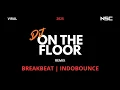 Lagu DJ ON THE FLOOR REMIX BREAKBEAT 2025 | INDOBOUNCE 2025 | DJ VIRAL 2025 FULL BASS FULL MELODY