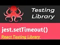 Jest setTimeout React Testing Library Tutorial in Hindi