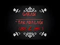 Garasi - Tak Ada Lagi ( Lirik \u0026 Lagu )