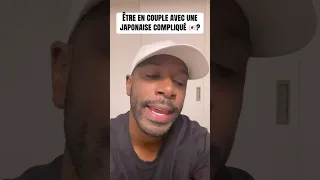 Être en couple avec une Japonaise c’est compliqué 🇯🇵?🫪