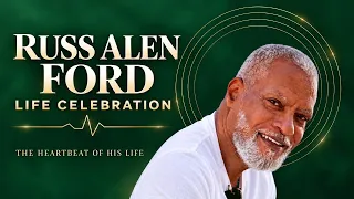 Russ Alen Ford| The Heartbeat of His Life | March 23, 1959 ~ September 9, 2026