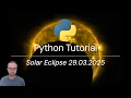 Python Tutorial - Partial Solar Eclipse March 2025