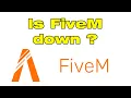 Is FiveM down Why is FiveM not working