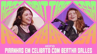 piranhas em celibato | Videocast Tira Essa Brisa | Temporada 2 EP 10