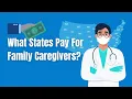 What States Pay for Family Caregivers Financial Support for Caregivers