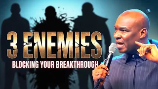 3 Enemies You Must Defeat to See Breakthrough | Apostle Joshua Selman