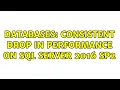 Databases Consistent drop in performance on SQL Server 2016 SP2
