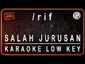 Download Lagu /rif - SALAH JURUSAN - KARAOKE LOW KEY (B=DO)