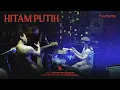 Download Lagu Fourtwnty - Hitam Putih (Live Upstairs Bar Bandung)