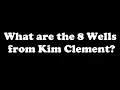 What are the 8 financial Wells of Kim Clement