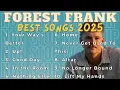 NON-STOP WORSHIP / FOREST FRANK BEST SONGS 2025 / CONTEMPORARY CHRISTIAN MUSIC COMPILATION 
