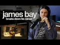 Lagu James Bay: From Bar Jobs to Billions of Streams and Tyler the Creator's Three Words | The Breakdown