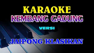 Download KARAOKE KEMBANG GADUNG VERSI JAIPONG KLASIKAN MP3