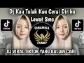 Download Lagu DJ KAU TALAK KAU CERAI DIRIKU LEWAT SMS || DJ JANDA BODONG BOOTLEG VIRAL TIKTOK TERBARU 2025