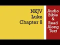 Luke 8 - NKJV Bible Text