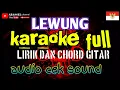 Download Lagu LEWUNG - karaoke versi koplo 2021 full lirik dan chord gitar - cocok untuk cek sound  glerrr