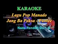 Download Lagu Pop Manado Jang Ba Paksa - Fanlee Worang Lirik karaoke pria nada rendah