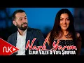 Download Lagu Elnur Valeh \u0026 Vefa Serifova - Nazli Yarim 2025 (Yeni Klip) 4K