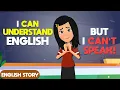 Download Lagu Why You Can’t Speak English? | Learn English Through Story | Practice English  Skills