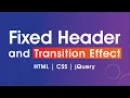 CSS Fixed Header and Transition Effect