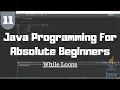 Java Tutorial for Beginners - While Loops
