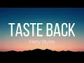 Harry Styles - Taste Back (Lyrics)