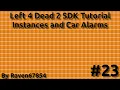 Left 4 Dead 2 SDK Mapping Tutorial - Instances and Car Alarms