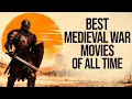 TOP 20 Best Medieval War Movies Of All Time Ranked