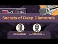 Secrets of Deep Diamonds