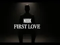 Lagu NIIIK - FIRST LOVE  (Offizielles Musikvideo)