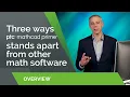 3 ways Mathcad Prime stands apart Mathcad Overview by Brian Thompson