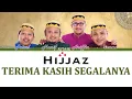Download Lagu HIJJAZ - Terima Kasih Segalanya | Thank You For Everything Lyrics (colour code_Eng_Malay)