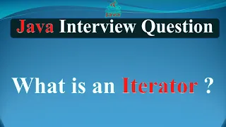 What is an Iterator JAVA INTERVIEW QUESTIONS AND ANSWERS