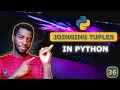 36 - Join Two Tuples in Python Simple Examples