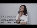 Download Lagu MESRA MESRAANNYA KECIL KECILAN DULU – SAL PRIADI | COVER BY MICHELA THEA