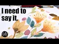 Why I lost all my friends when I started to paint watercolor online