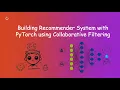Building Recommender System with PyTorch using Collaborative Filtering