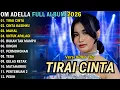 Lagu TIRAI CINTA - CINTA KASIHKU - MAHAL - OM ADELLA FULL ALBUM TERBARU 2026 || SHERLY KDI
