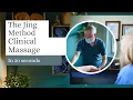 The Jing Method Clinical Massage in 30 seconds