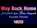 WAY BACK HOME - (숀) SHAUN feat. Conor Maynard (KARAOKE VERSION)