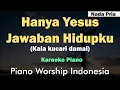 Download Lagu Hanya Yesus Jawaban Hidupku - Karaoke Piano Nada Pria (Kala Ku Cari Damai)