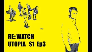 rewatch utopia s1 ep3