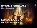 Lagu Poteri sepolti dalla polvere del tempo | La discesa | Ipnosi spirituale con Pino Gimondo e Stefania