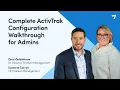 Complete ActivTrak Configuration Walkthrough for Admins