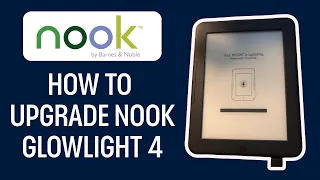 How To Update Nook Glowlight 4 STEP BY STEP