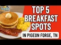 Top 5 Breakfast Spots in Pigeon Forge - Where Locals Eat in the Morning