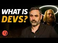 What Is Devs Creator Alex Garland Explains FX s New Sci-Fi Show