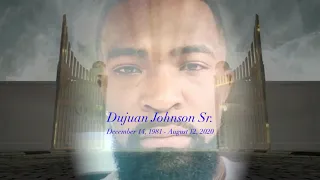 Tribute to the Life of Dujuan Johnson Sr